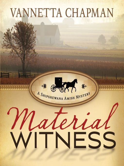 Title details for Material Witness by Vannetta Chapman - Wait list